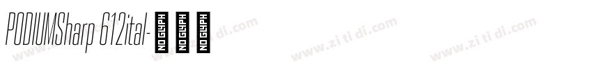 PODIUMSharp 612ital字体转换